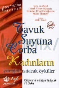 Tavuk Suyuna Çorba - Kadınların Yüreğini Isıtacak Öyküler