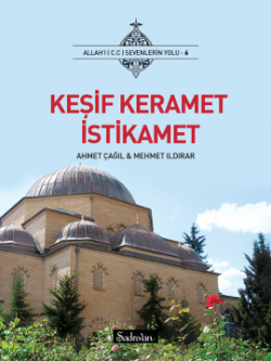 Keşif Keramet İstikamet (Allah'ı Sevenlerin Yolu, #6)
