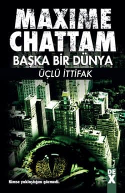 Başka Bir Dünya / Üçlü İttifak