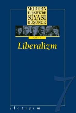 Modern Türkiyede Siyasi Düşünce 7/ Liberalizm