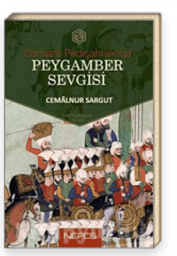 Osmanlı Padişahlarında Peygamber Sevgisi