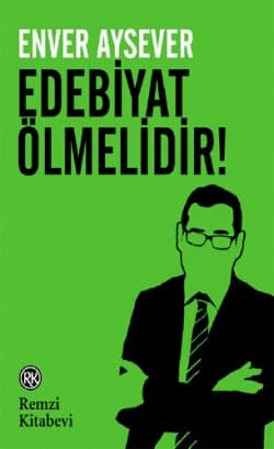 Edebiyat Ölmelidir