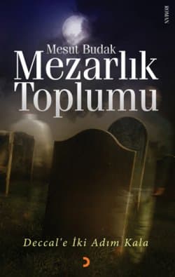 Mezarlık Toplumu (Deccal'e İki Adım Kala)
