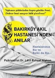 Bakırköy Akıl Hastanesinden Anılar
