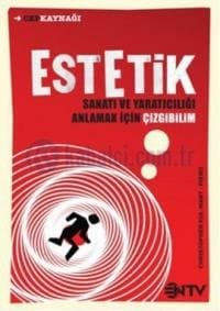 Estetik - Sanatı ve Yaratıcılığı Anlamak İçin Çizgibilim
