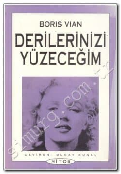 Derilerinizi Yüzeceğim