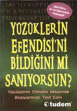 Yüzüklerin Efendisi'ni Bildiğini mi Sanıyorsun?