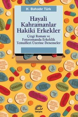 Hayali Kahramanlar Hakiki Erkekler