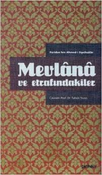 Mevlana ve Etrafındakiler