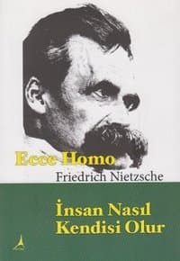 Ecco Homo / İnsan Nasıl Kendisi Olur