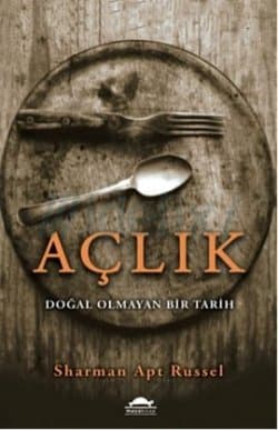 Açlık (Doğal Olmayan Bir Tarih)