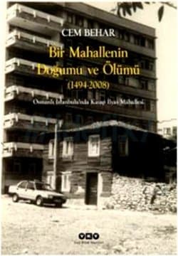 Bir Mahallenin Doğumu ve Ölümü (1494-2008) (Osmanlı İstanbul'unda Kasap İlyas Mahallesi)