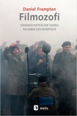 Filmozofi Sinemayı Yepyeni Bİr Tarzda Anlamak İçin Manifesto