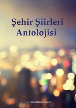 Şehir Şiirleri Antolojisi