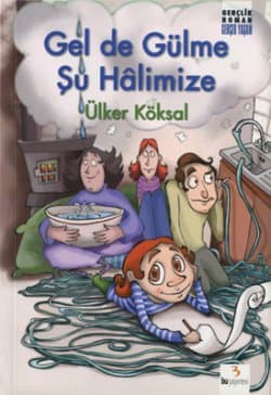 Gel de Gülme Şu Halimize