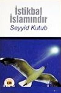İstikbal İslam'ındır