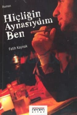 Hiçliğin Aynasıydım Ben