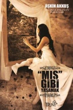 Mış Gibi Yaşamak