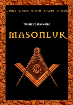 Tarihte Ve Günümüzde Masonluk