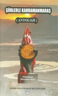 Şiirlerle Kahramanmaraş (Antoloji)