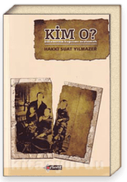 Kim O? Bilinmezin Kapısını Aralamak