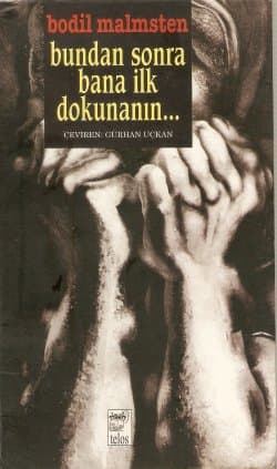 Bundan Sonra Bana İlk Dokunanın...