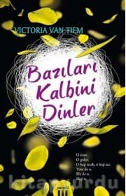 Bazıları Kalbini Dinler