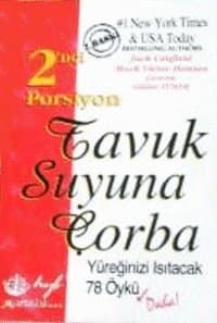 2'nci Porsiyon Tavuk Suyuna Çorba - Yüreğinizi Isıtacak 78 Öykü Daha