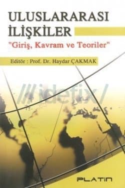 Uluslararası İlişkiler: Giriş, Kavramlar ve Teoriler