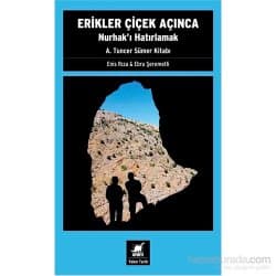 Erikler Çiçek Açınca (Nurhak'ı Hatırlamak A. Tuncer Sümer Kitabı)