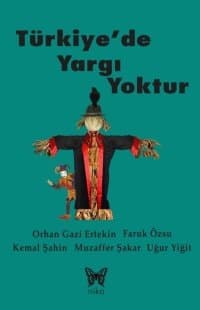 Türkiye'de Yargı Yoktur