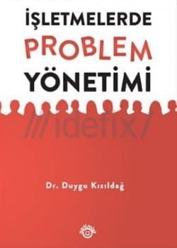 İşletmelerde Problem Yönetimi