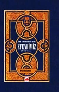 Efendimiz Gönül Tahtımızın Eşsiz Sultanı