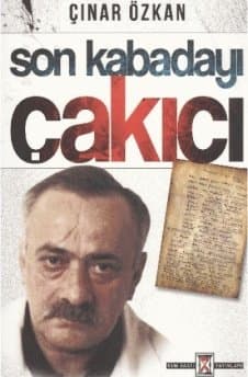 Son Kabadayı Çakıcı