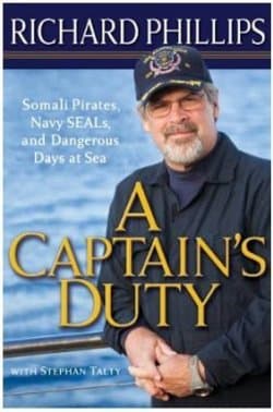 A Captain's Duty: Somali Pirates, Navy SEALs, and Dangerous Days at Sea