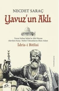 Yavuz’un Aklı: İdris-i Bitlisi