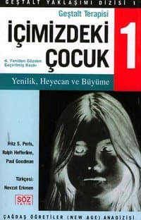 İçimizdeki Çocuk 1 : Geştalt Terapisi Yenilik, Heyecan ve Büyüme