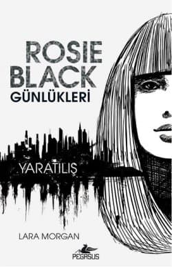 Yaratılış ( Rosie Black Günlükleri)