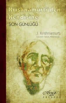 Krishnamurti'den Kendisine Son Günlüğü