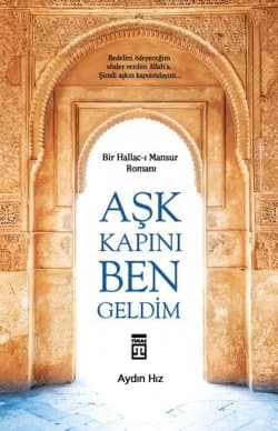 Aşk Kapını Ben Geldim Bir Hallac-ı Mansur Roman