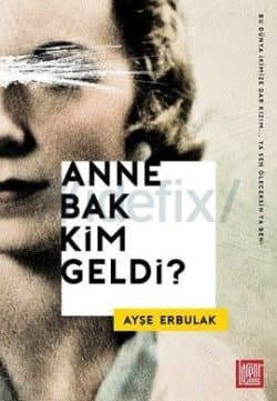 Anne Bak Kim Geldi