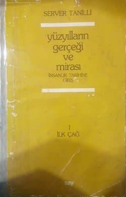 Yüzyılların Gerçeği Ve Mirası - İnsanlık Tarihine Giriş - 1 İlk Çağ