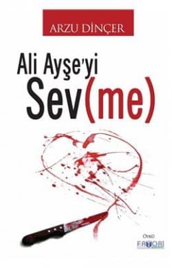 Ali Ayşe'yi Sev(me)
