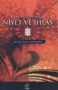 Allah´a Giden Yolda 1 / Niyet ve İhlas