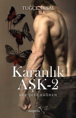 Karanlık Aşk 2 - Her Şeye Rağmen