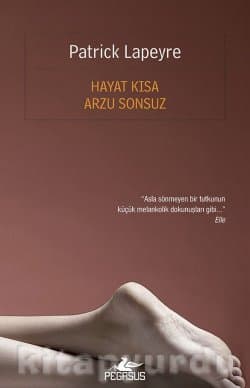 Hayat Kısa Arzu Sonsuz