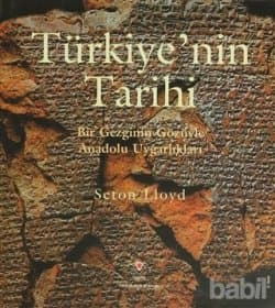 Türkiye'nin Tarihi (Bir Gezginin Gözüyle Anadolu Uygarlıkları)