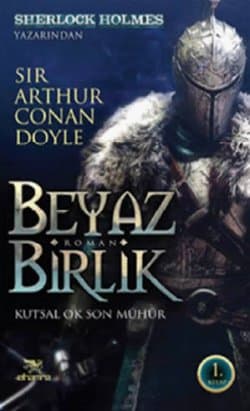Beyaz Birlik- Kutsal Ok Son Mühür