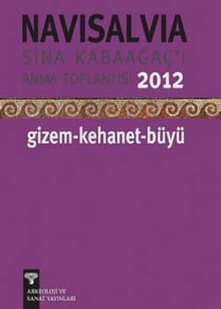Navisalvia - Sina Kabaağaç'ı Anma Toplantısı - 2012 Gizem - Kehanet - Büyü
