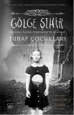 Gölge Şehir (Bayan Peregrine'in Tuhaf Çocukları, #2)